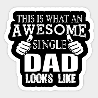 SINGLE DAD t-shirt Sticker